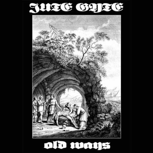 Jute Gyte : Old Ways